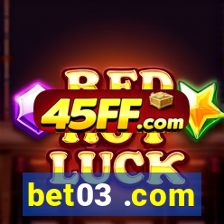 bet03 .com